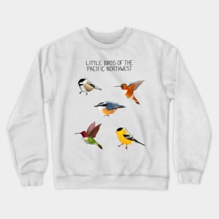 Little Birds of the Pacific Northwest Crewneck Sweatshirt